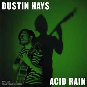 Dustin Hays - Acid Rain FLAC