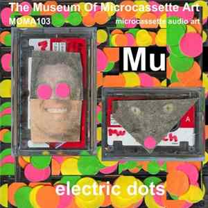 Mu - Electric Dots FLAC
