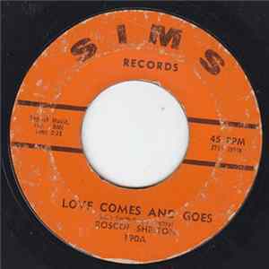Roscoe Shelton - Love Comes And Goes FLAC