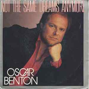 Oscar Benton - Not The Same Dreams Anymore FLAC