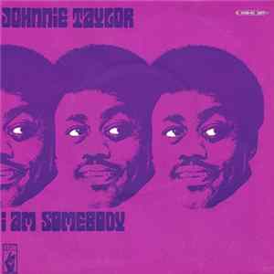 Johnnie Taylor - I Am Somebody FLAC