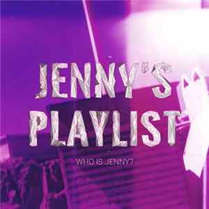 Jenny's Playlist - Who is Jenny? FLAC