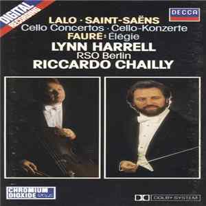 Lalo ???? Saint-Saëns ???? Fauré - Lynn Harrell, RSO Berlin, Riccardo Chailly - Cello Concertos ???? Élégie FLAC