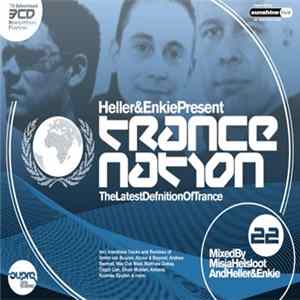 Heller&Enkie - Trance Nation 22 - The Latest Definition Of Trance FLAC