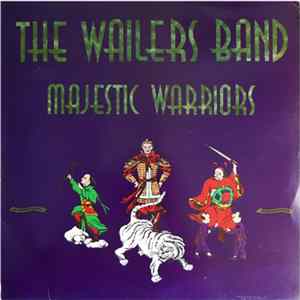 The Wailers Band - Majestic Warriors FLAC