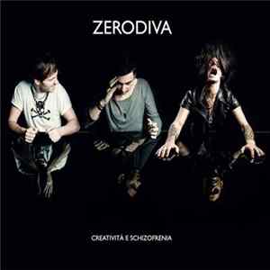Zerodiva - Creatività E Schizofrenia FLAC