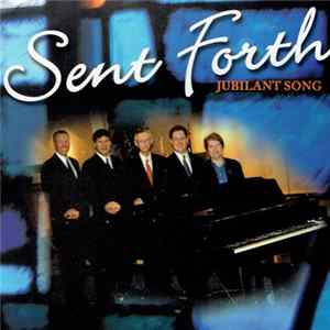 Sent Forth - Jubilant Song FLAC