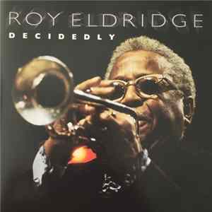 Roy Eldridge - Decidedly FLAC