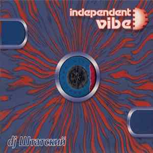 DJ Штатский - Independent Vibe: DJ Штатский FLAC