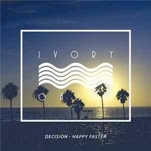 Decision - Happy Faster FLAC