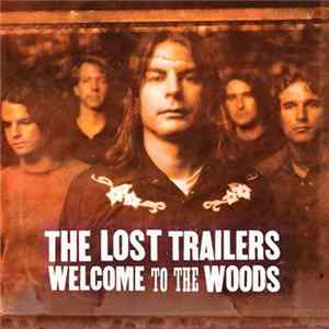 The Lost Trailers - Welcome To The Woods FLAC