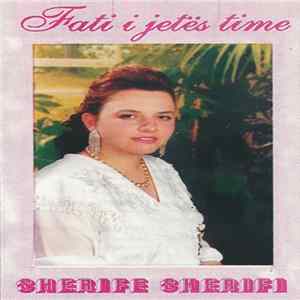 Sherife Sherifi - Fati I Jetës Time FLAC