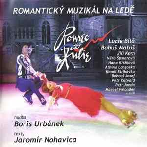 Boris Urbánek, Jaromír Nohavica - Romeo A Julie (Romantický Muzikál Na Ledě) FLAC