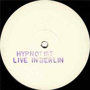 The Hypnotist - Live In Berlin FLAC