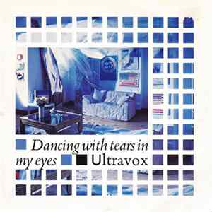 Ultravox - Dancing With Tears In My Eyes FLAC