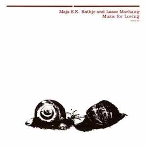 Maja S. K. Ratkje and Lasse Marhaug - Music For Loving FLAC