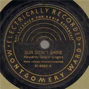 Heavenly Gospel Singers - Sun Didn't Shine / I'm A Pilgrim And A Stranger FLAC