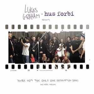 Lukas Graham & Hus Forbi - You're Not The Only One (Redemption Song) (Hus Forbi Version) / I've Got No (Home) FLAC