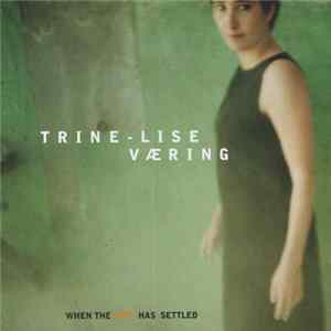 Trine-Lise Væring - When The Dust Has Settled FLAC