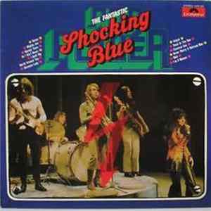 Shocking Blue - The Fantastic Shocking Blue - Pop Power FLAC