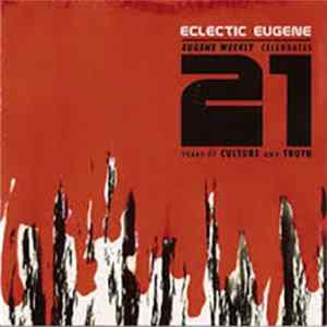 Various - Eclectic Eugene - Eugene Weekly Celebrates 21 Years Of Culture And Truth FLAC