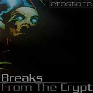Etostone - Breaks From The Crypt FLAC