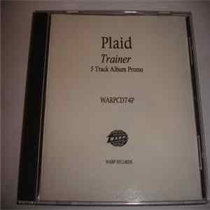 Plaid - Trainer (5 Track Album Promo) FLAC