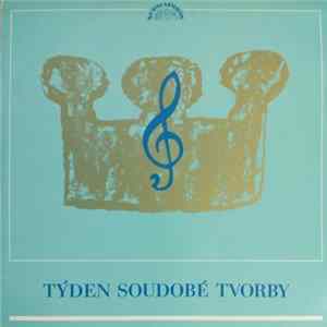 Václav Kučera / Jan Zdeněk Bartoš / Arnošt Parsch - Týden Soudobé Tvorby (19. Týden Nové Tvorby 1975) FLAC