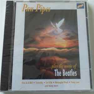 Pan Pipes - Pan Pipes Play The Music Of The Beatles FLAC