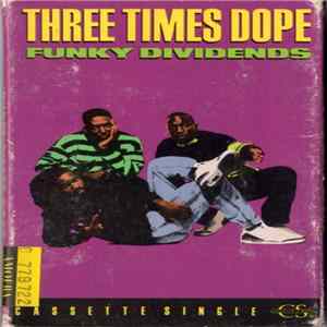 Three Times Dope - Funky Dividends FLAC