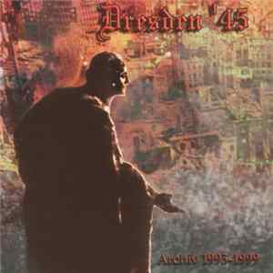 Dresden '45 - Archiv 1993-1999 FLAC