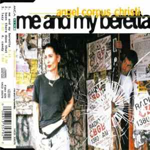 Angel Corpus Christi - Me And My Beretta FLAC