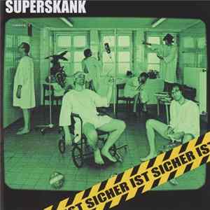 Superskank - Sicher Ist Sicher FLAC