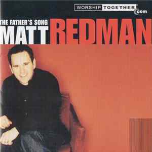 Matt Redman - The Father's Song FLAC