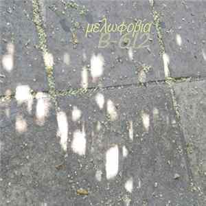 Melophobia - B-612 FLAC