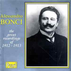 Alessandro Bonci - The Great Recordings Of 1912-1913 FLAC