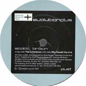 Scott Brown - This Is Hardcore / Why Should You Live FLAC