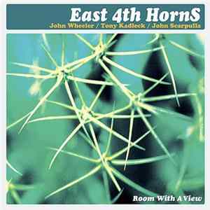 East 4th HornS - Room With A View FLAC