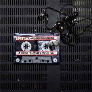 Rosetta - A Dead​-​Ender's Reunion FLAC