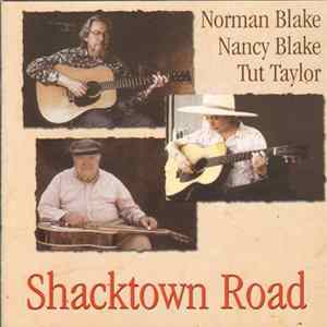 Norman Blake - Nancy Blake - Tut Taylor - Shacktown Road FLAC