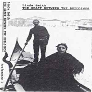 Linda Smith - The Space Between The Buildings FLAC
