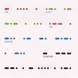 The Rakes - We Danced Together FLAC