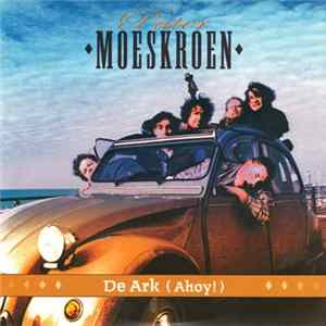 Pater Moeskroen - De Ark (Ahoy!) FLAC