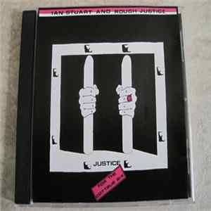 Ian Stuart And Rough Justice - Justice For The Cottbus Six FLAC