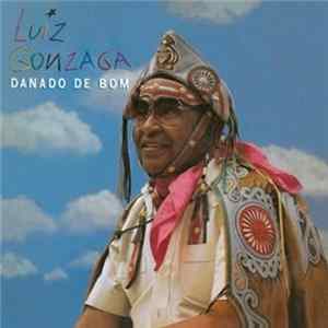 Luiz Gonzaga - Danado De Bom FLAC