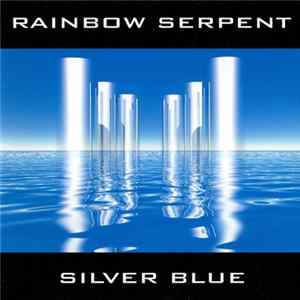 Rainbow Serpent - Silver Blue FLAC