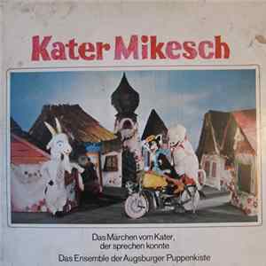 Das Ensemble Der Augsburger Puppenkiste - Kater Mikesch FLAC