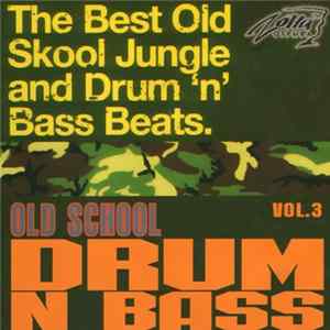 Various - Old School Drum N Bass Vol.3 FLAC