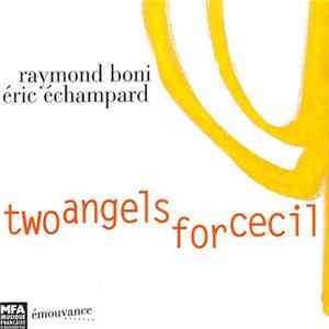 Raymond Boni / Eric Echampard - Two Angels For Cecil FLAC