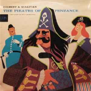 Gilbert & Sullivan, Westminster Symphony Orchestra, The Linden Singers, Alexander Faris - The Pirates Of Penzance FLAC